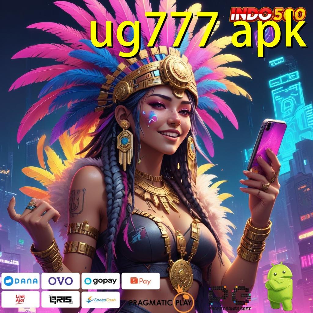 UG777 APK Auto Kaya Dengan Deposit Bank