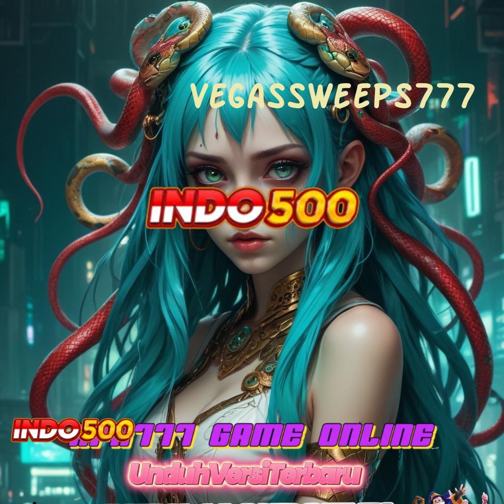 VEGASSWEEPS777 💫 auto cuan peluang tak terbatas