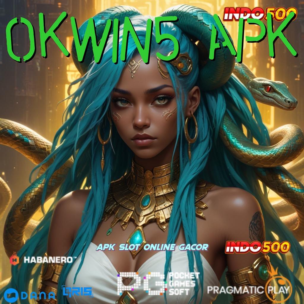 Okwin5 Apk